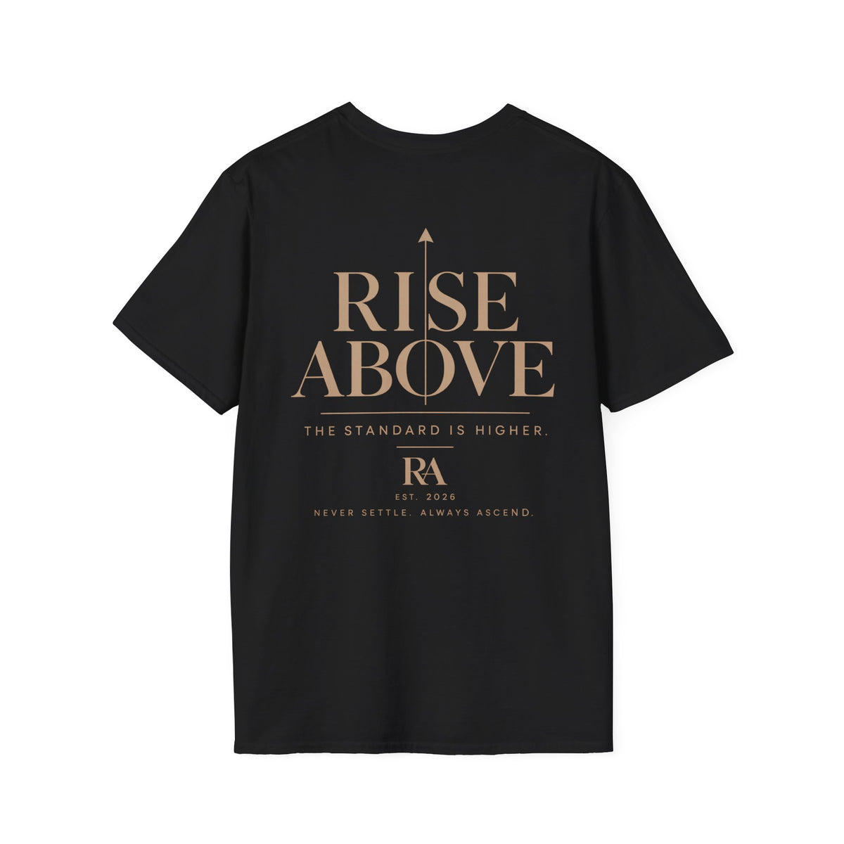Rise Above “The Standard Is Higher” Tee  Signature Graphic T-Shirt