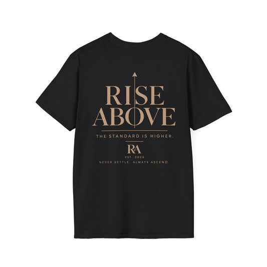 Rise Above “The Standard Is Higher” Tee  Signature Graphic T-Shirt