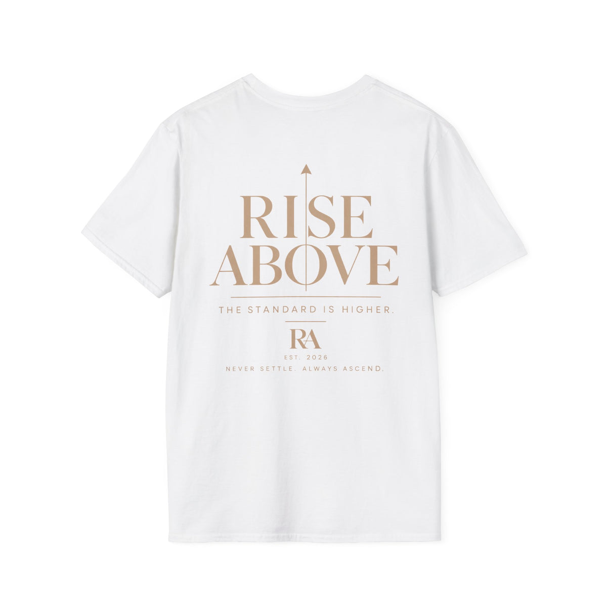 Rise Above “The Standard Is Higher” Tee  Signature Graphic T-Shirt
